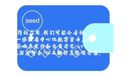 您可能在寻求关于USDT（泰达币）存储和钱包的更多信息。下载USDT本身并不能保证您拥有一个钱包。其实，USDT是一种加密货币，您需要使用加密货币钱包来存储、发送和接收它。以下是一些您可能会遇到的问题和解决办法：

### 为什么我下载的USDT没有钱包？

了解USDT与钱包的关系
首先，必须清楚USDT本身不是一个钱包，而是一种数字货币。它是由Tether公司发行的，存在于多种区块链上，例如以太坊、TRON和比特币等。如果您想查看或使用您的USDT，就需要一个相应的数字货币钱包。

选择适合您的钱包
如果您没有钱包，您可以选择多种类型的钱包：br
1. **软件钱包**：如Trust Wallet、Exodus等，方便易用，适合日常小额交易。br
2. **硬件钱包**：如Ledger、Trezor，提供高安全性，适合长期存储大额资金。br
3. **在线钱包**：如Coinbase、Binance，适合快速交易，但安全性相对较低。

如何下载和设置钱包
以Trust Wallet为例，您可以按照以下步骤进行设置：br
1. 从官方渠道下载Trust Wallet应用程序。br
2. 安装后，选择“创建新钱包”或者输入助记词来恢复已有钱包。br
3. 按照指导设置密码，并确保备份助记词，以防丢失。br
4. 钱包创建完成后，可以在钱包中添加USDT（您需要选择相应的区块链，如以太坊或TRC20）。

### 我该如何找回丢失的USDT？

了解常见的丢失USDT的原因
有时候，用户可能因为错误的地址、丢失的私钥、交换操作失误等原因，导致无法找到自己的USDT。这些情况通常非常让人沮丧，但有些时候，您仍有机会找回。br
1. **确认交易记录**：通过区块链浏览器（如Etherscan、Tronscan等）查看您的交易历史，确认是否确实发送了USDT。br
2. **检查地址**：确认您转换或发送USDT时，输入的地址是否正确。

找回USDT的步骤
如果发现找不到USDT，可以尝试以下步骤：br
1. **联系交易所**：如果是通过交易所操作的，请及时联系他们的客户支持。br
2. **使用助记词恢复钱包**：如果您是使用私钥或助记词管理钱包，可以通过导入助记词找回USDT。br
3. **寻求专业帮助**：如果涉及到复杂的链上操作，考虑咨询专业的区块链技术团队。

### 有关USDT的一些未来趋势

USDT及稳定币的市场前景
稳定币如USDT的出现极大地推动了加密货币的使用，未来几年它们可能会在更多金融场景中得到应用。我们可能会看到：
1. **更多支持的法币和资产**：随着用户需求不断增长，更多的稳定币可能会出现，甚至包括一些国有中心化数字货币。br
2. **增强的监管合规性**：为了应对各种法律风险，稳定币的合规性要求将越来越高，可能会影响其发行和交易方式。br
3. **区块链技术的进一步应用**：计划将USDT和其他稳定币与DeFi（去中心化金融）生态系统深度整合，从而提升其使用价值。

真心希望以上信息能帮助到您。如果您还有其他关于USDT或数字货币的问题，欢迎随时咨询！