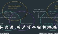 TP钱包（TokenPocket Wallet）是在2018年上线